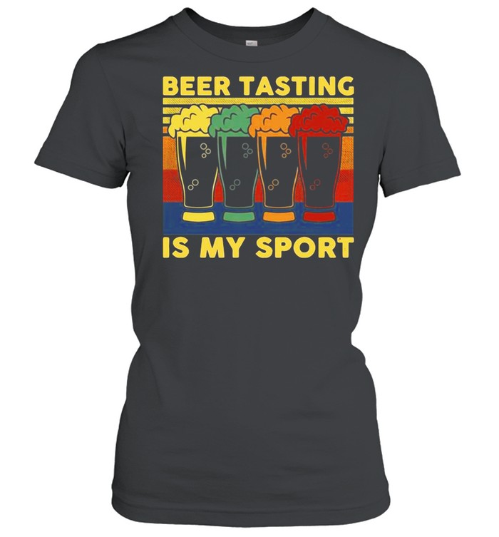 Beer Tasting Is My Sport Vintage shirt Classic Women's T-shirt