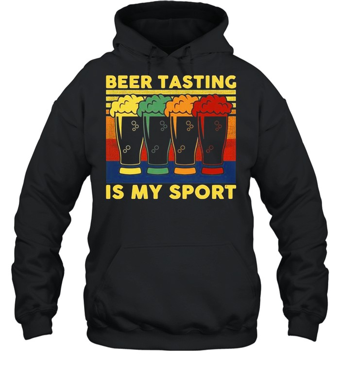 Beer Tasting Is My Sport Vintage shirt Unisex Hoodie