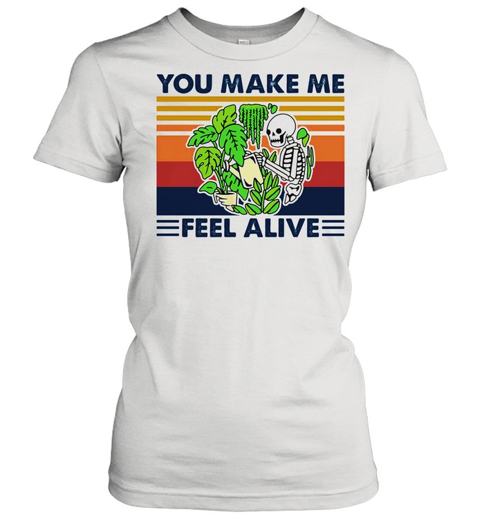 Gardening You Make Me Feel Alive Skull Vintage shirt Classic Women's T-shirt