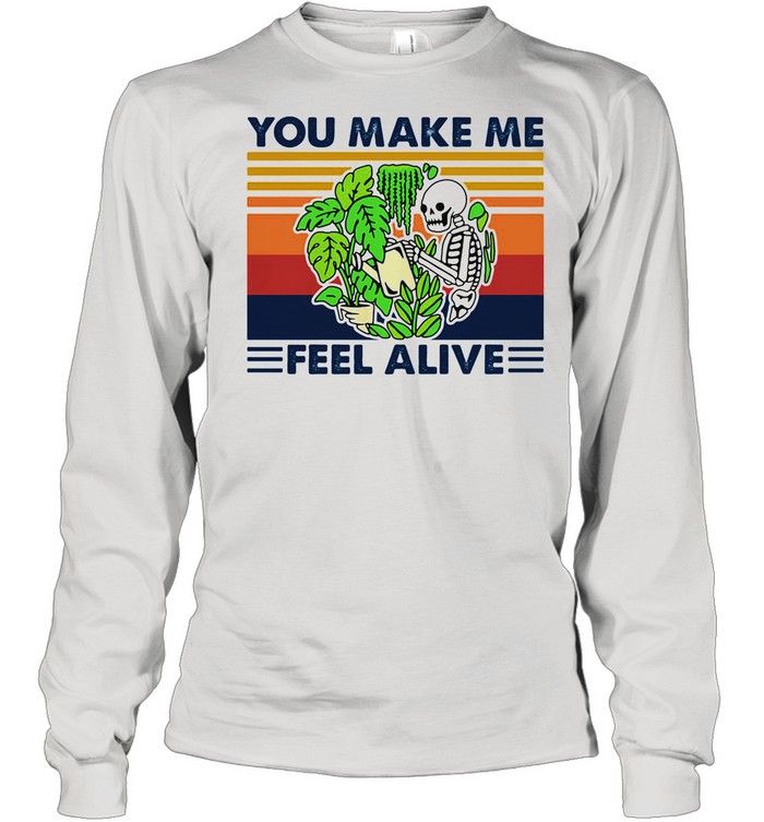 Gardening You Make Me Feel Alive Skull Vintage shirt Long Sleeved T-shirt