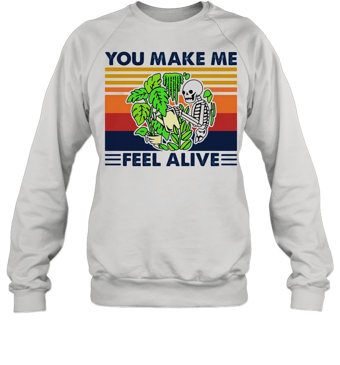 Gardening You Make Me Feel Alive Skull Vintage shirt Unisex Sweatshirt