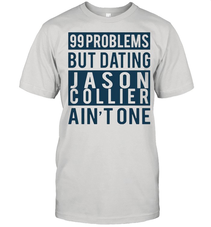 99s Problemss Buts Datings Jasons Colliers Ains’ts Ones shirts