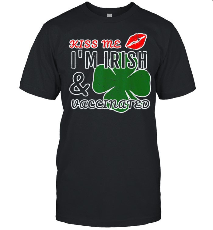 Kiss Me Im Irish and Vaccinated shirt Classic Men's T-shirt