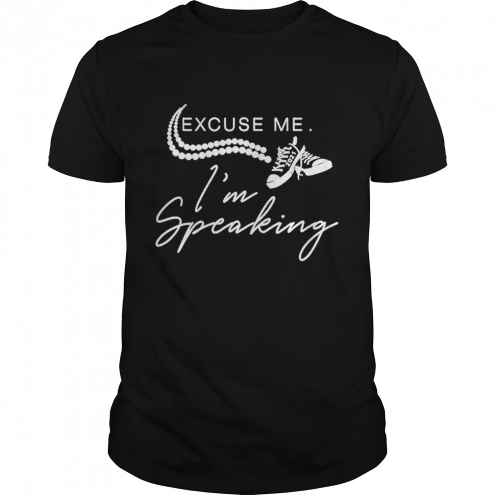 Excuse Me Im Speaking Quote Funny Pearls Necklace and Athletic Sporting Shoe shirt