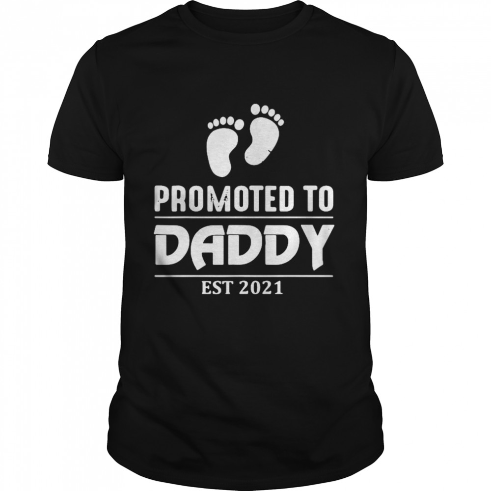 promoted to daddy est 2021 shirt