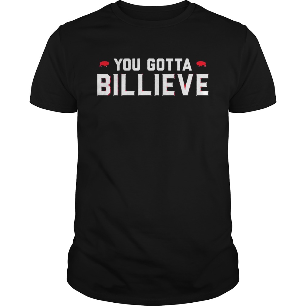 Yous Gottas Billieves Buffalos Footballs shirts