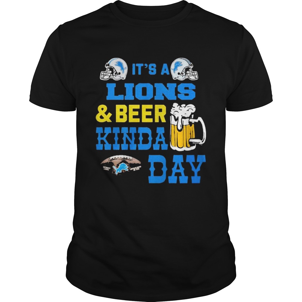 Its a detroit lions and beer kinda day shirt Classic Men's