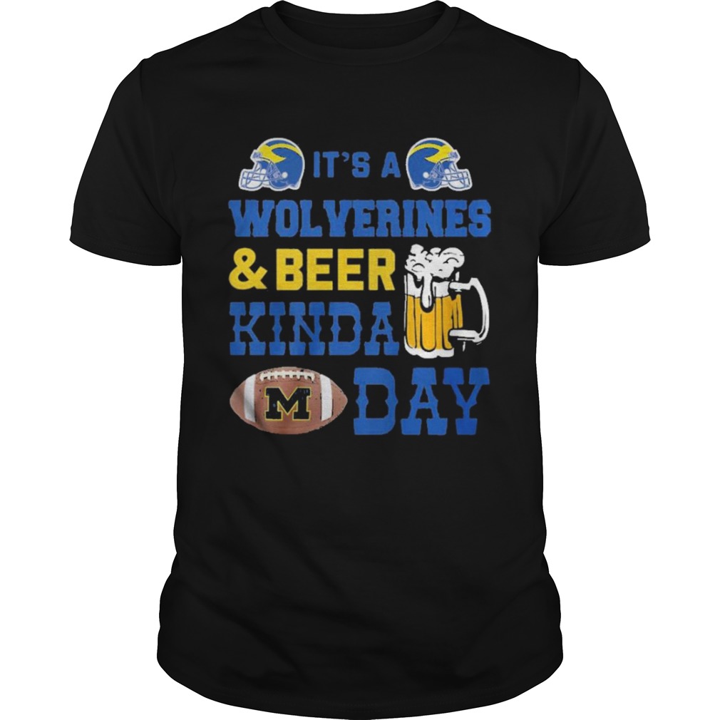 Its a michigan wolverines and beer kinda day shirt Classic Men's