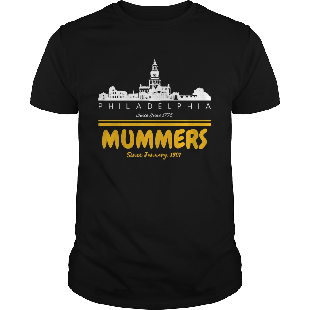 Philadelphia Since June 1776 Mummers Since January 1901 shirts