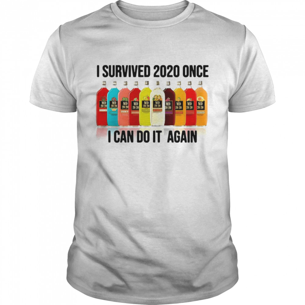 i survived 2021 once i can do it again shirt