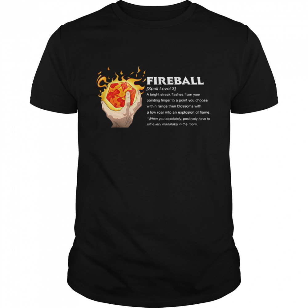 I Cast Fireball shirt