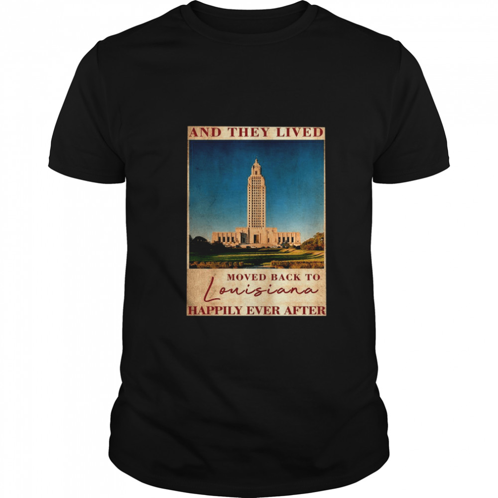 States capitols parks ands theys liveds moveds backs tos louisianas happilys evers afters shirts