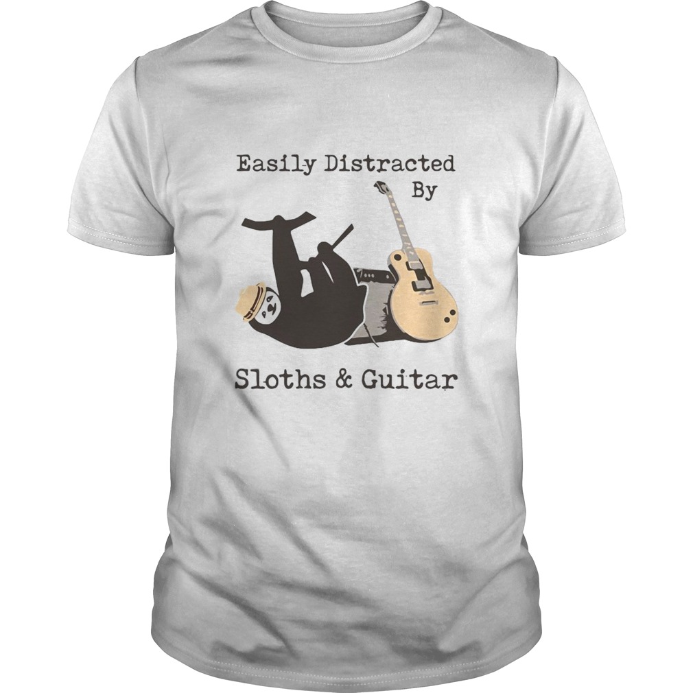 Easily Distracted By Sloths And Guitar shirt