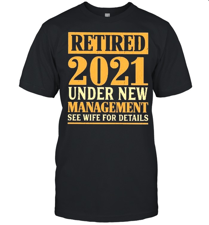 retireds 2021s unders news managements sees wifes fors detailss shirts