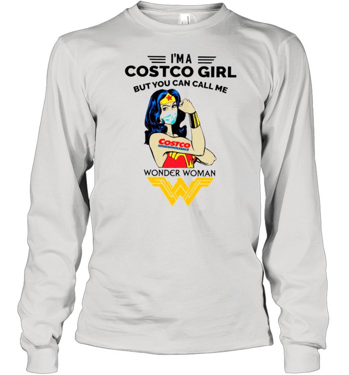 Strong Wonder Woman Face Mask Im A Costco Girl But You Can Call Me shirt Long Sleeved T-shirt