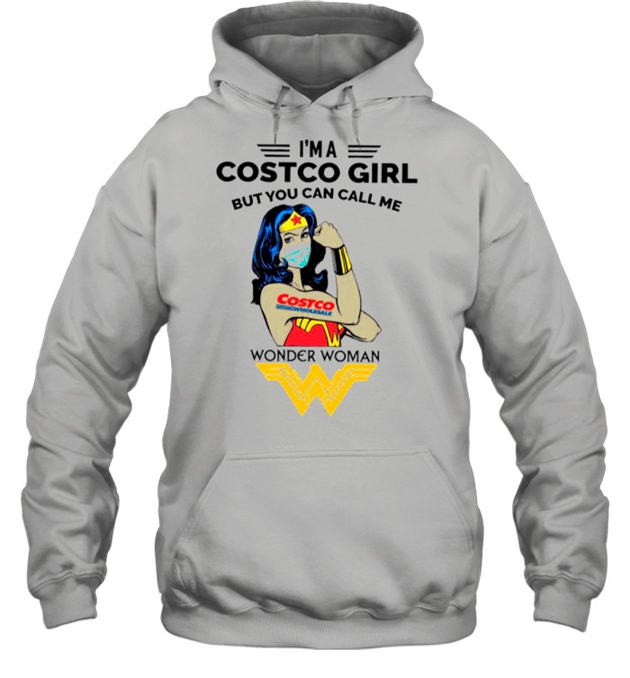 Strong Wonder Woman Face Mask Im A Costco Girl But You Can Call Me shirt Unisex Hoodie