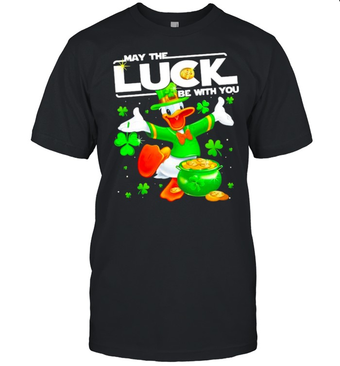 Donald May The Luck Be With You Patrick Day Shirts