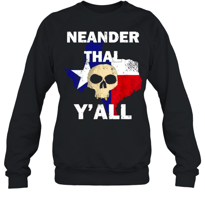 Texas Neanderthal Distressed Y’all  Unisex Sweatshirt
