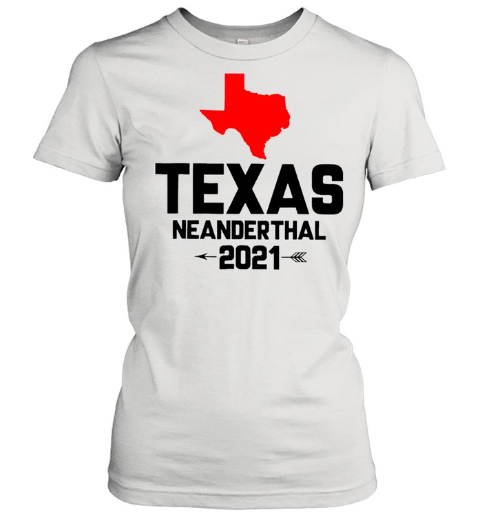 Texas Neanderthal 2021 shirt Classic Women's T-shirt