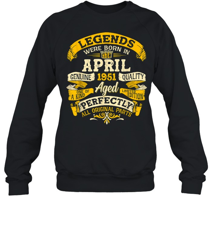 Retro Vintage April 1951 70th Birthday For 70 Years Old shirt Unisex Sweatshirt
