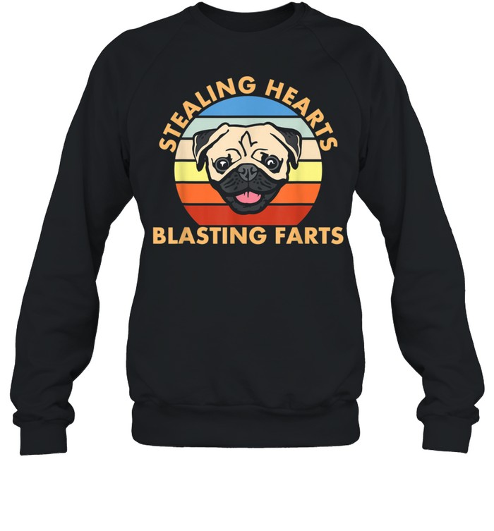 Stealing Hearts and Blasting Farts Dog Pug shirt Unisex Sweatshirt