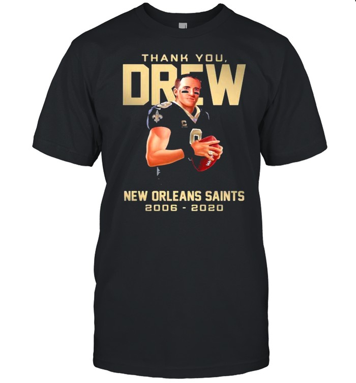 Thanks Yous Drews News Orleanss Saintss 2006s 2020s Footballs Shirts