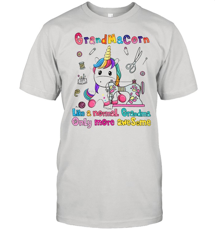 Unicorns grandmas corns likes as normals grandmas onlys mores awesomes shirts