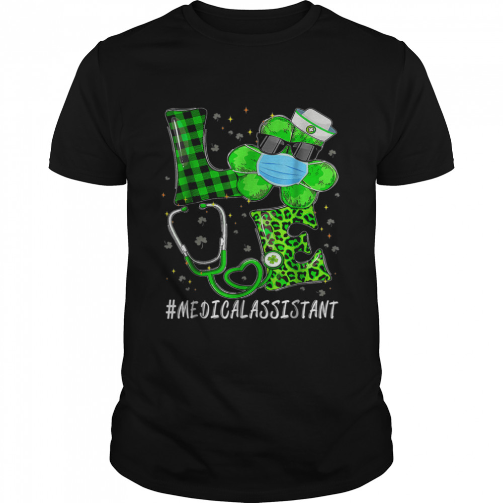 Irish Nurse St Patricks Day Love Medical Assistant shirt Classic Men's T-shirt