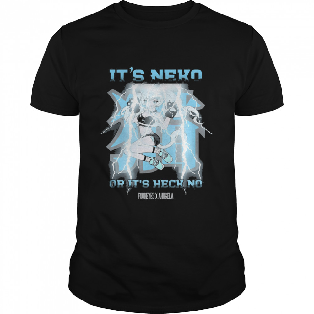 Its neko or its heck no foureyes x ahhgela shirt Classic Men's T-shirt
