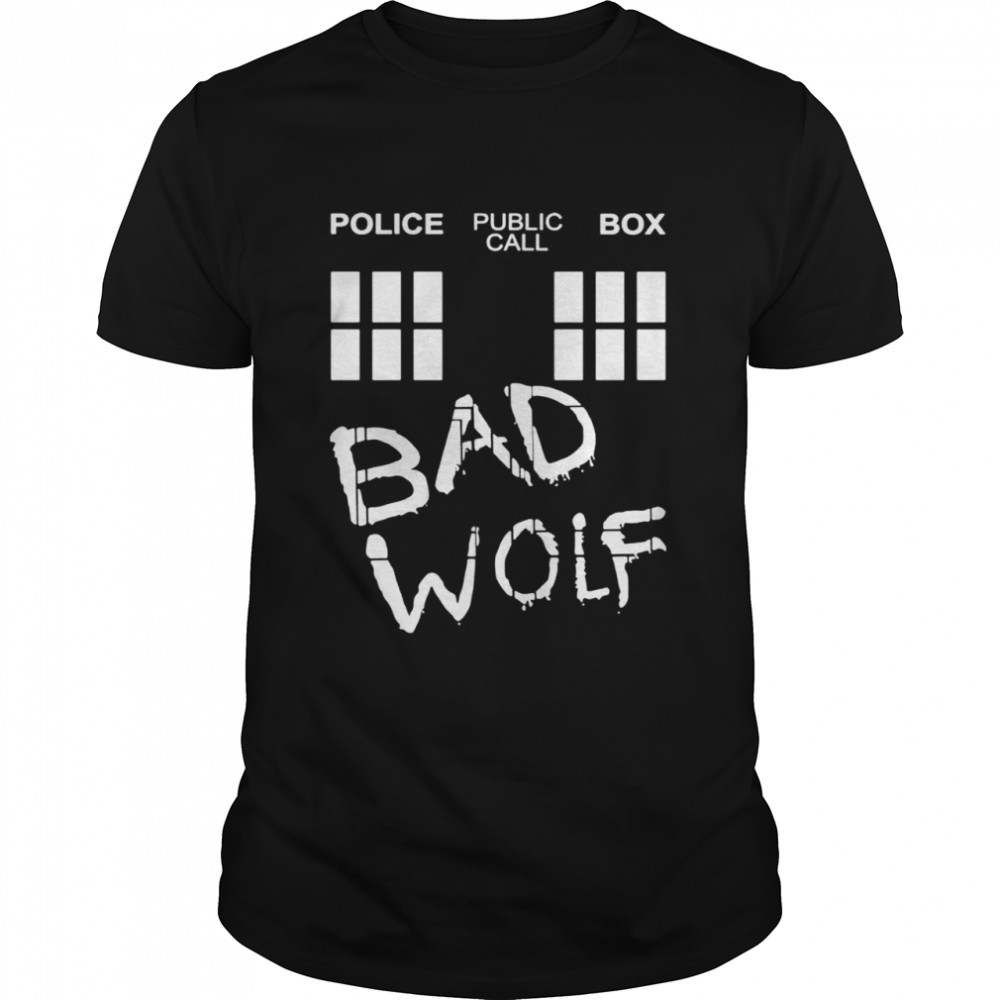 Police public call box bad wolf shirt