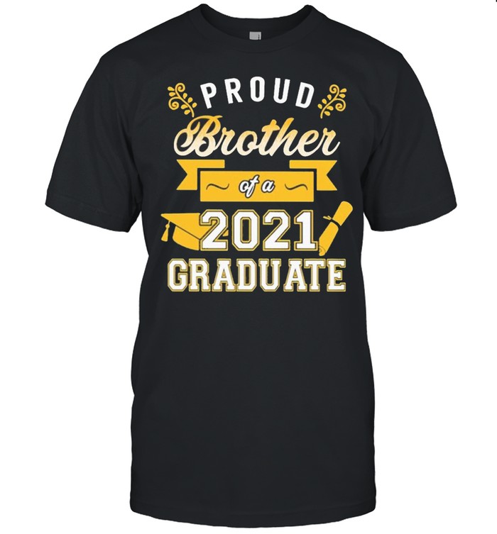 Proud Brother of a 2021 Graduate gold shirt Classic Men's T-shirt