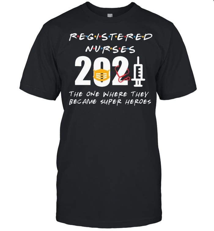 Registereds Nursess 2021s thes ones wheres theys becames superHeroess shirts