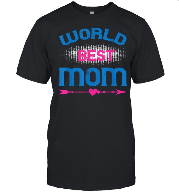 Worlds Bests Moms Cools Mothers'ss Days Ideas shirts