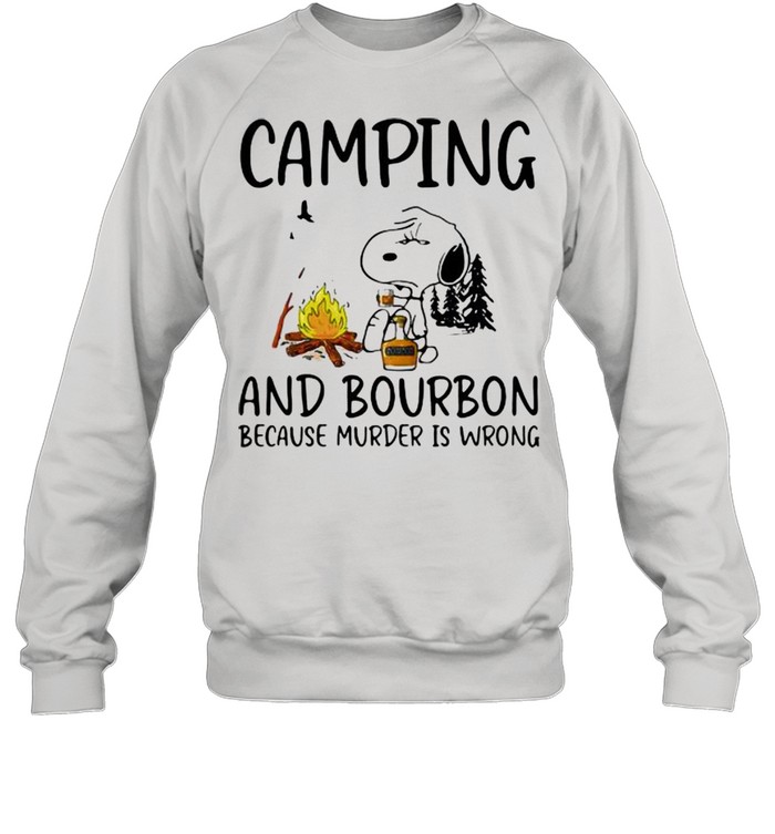 Camping And Bourbon Because Murder Is Wrong Snoopy Unisex Sweatshirt