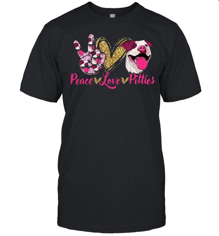 Peace Love Pitties Dogs shirt
