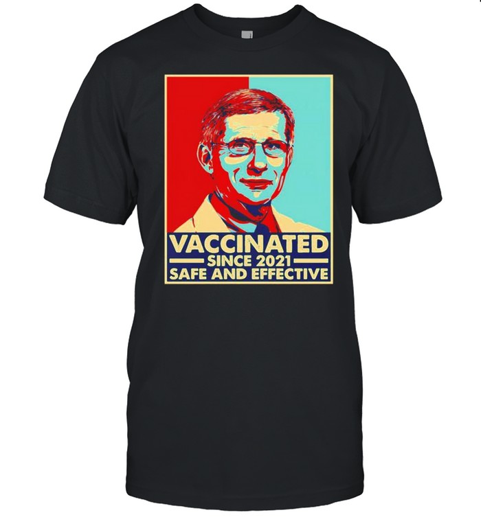 Vaccinated since 2021 safe and effective Dr Fauci shirt Classic Men's T-shirt