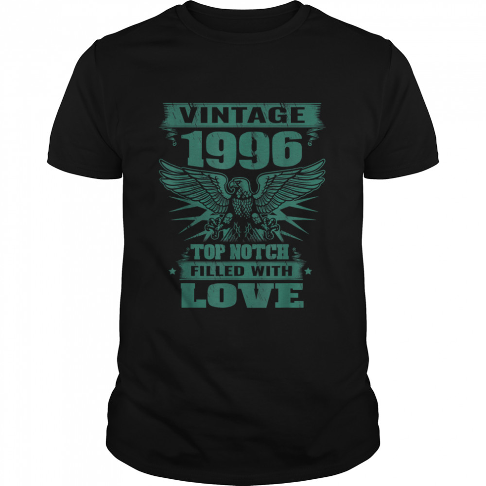 Birthday 365 Vintage 1996 Filled With Love Birthday shirt Classic Men's T-shirt