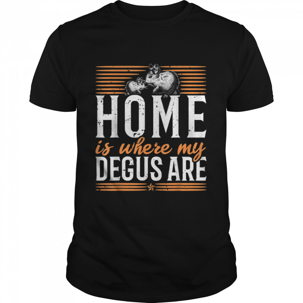 Home is where my Degus are Degu Chilean rodent shirt Classic Men's T-shirt