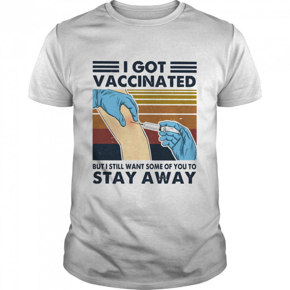 I got vaccinated but I still want some of you to stay away vintage shirts