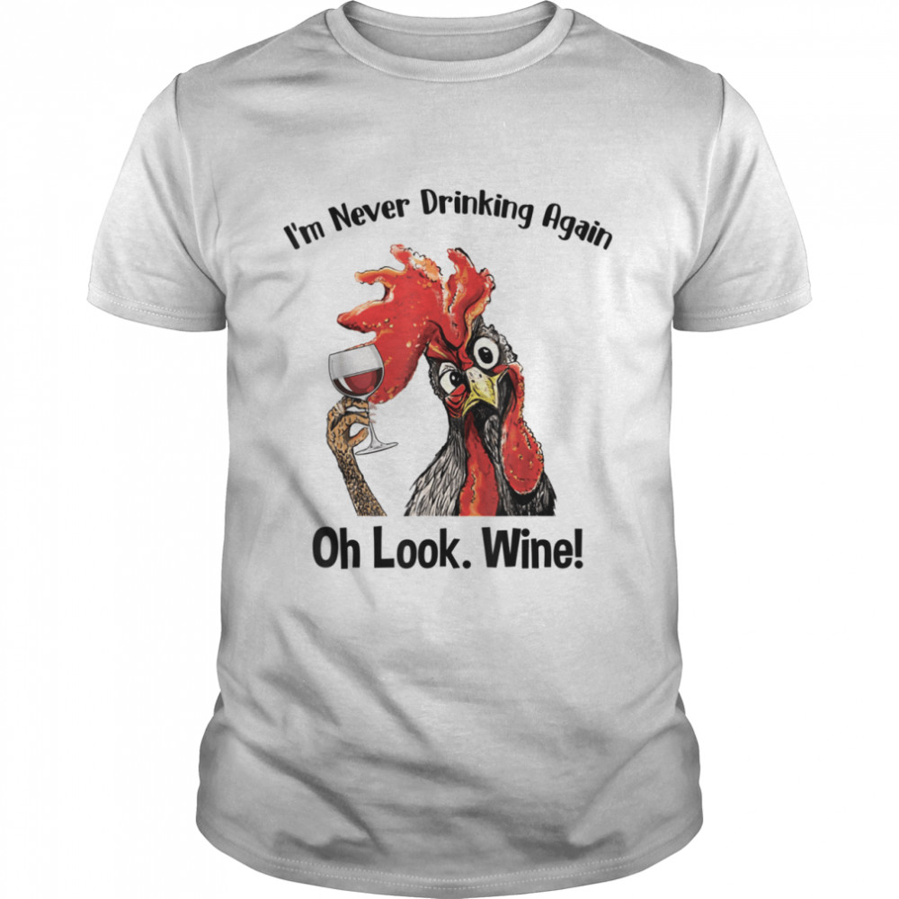 Is’ms Nevers Drinkings Agains Ohs Looks Wines shirts