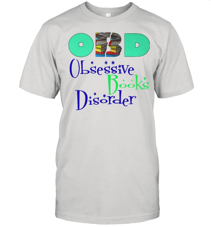 Obd Obsessive Books Disorder shirts