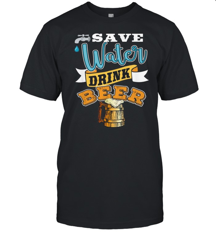 Save water drink beer shirt Classic Men's T-shirt