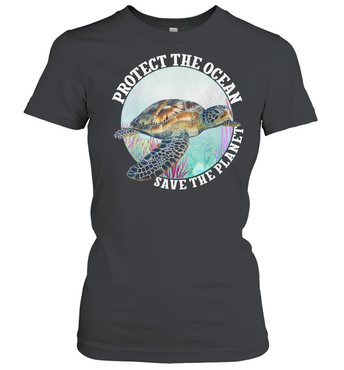 Turtle protect the ocean save the planet shirt Classic Women's T-shirt