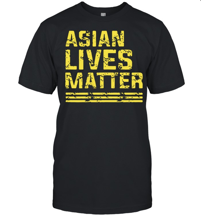 Asian Lives Matter shirts