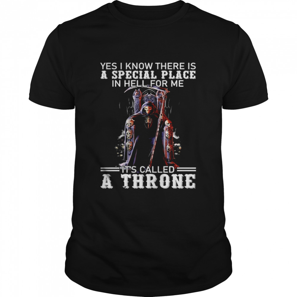 Devil yes I know there is a special place in hell for me its called a throne shirt Classic Men's T-shirt