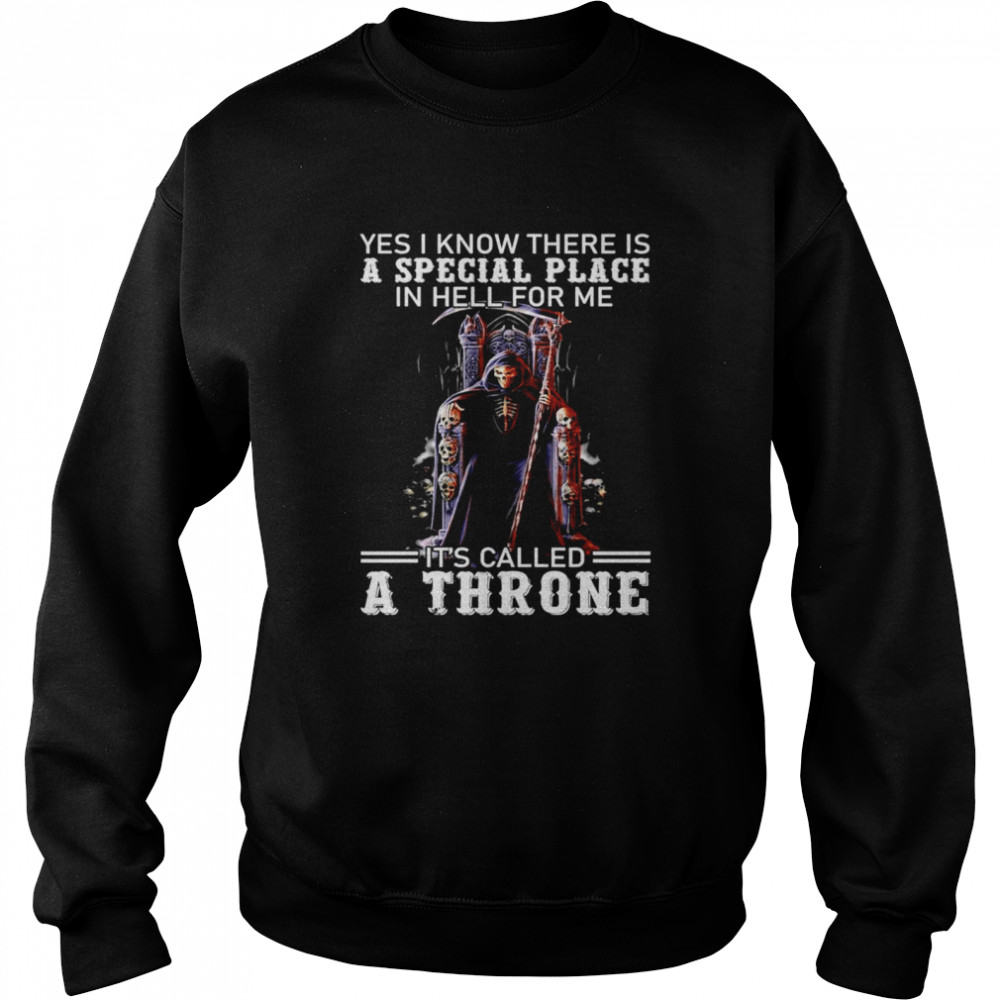 Devil yes I know there is a special place in hell for me its called a throne shirt Unisex Sweatshirt
