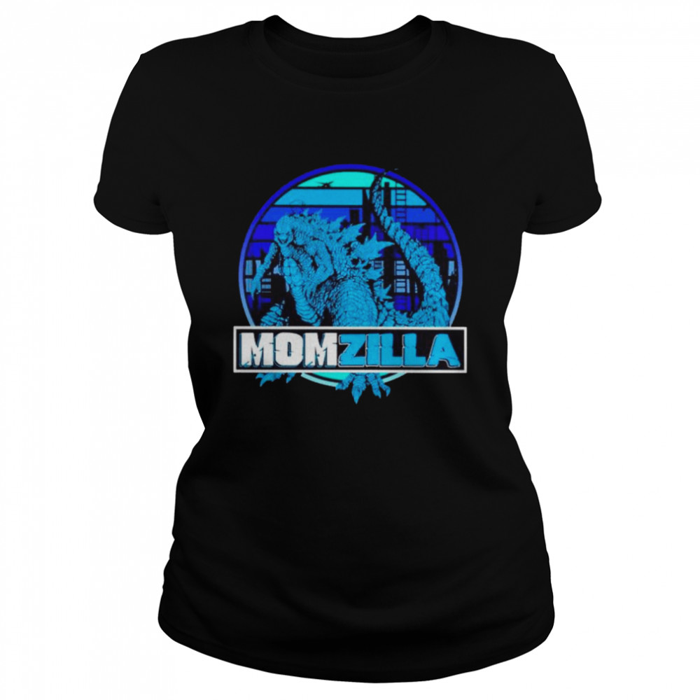 Godzilla Mom Momzilla shirt Classic Women's T-shirt