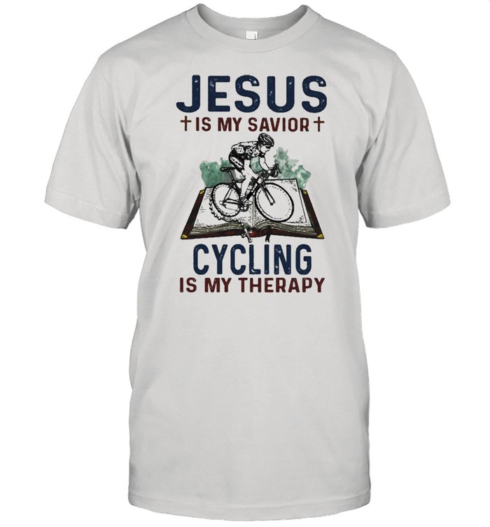 Jesus is my savior Cycling is my therapy 2021 shirt