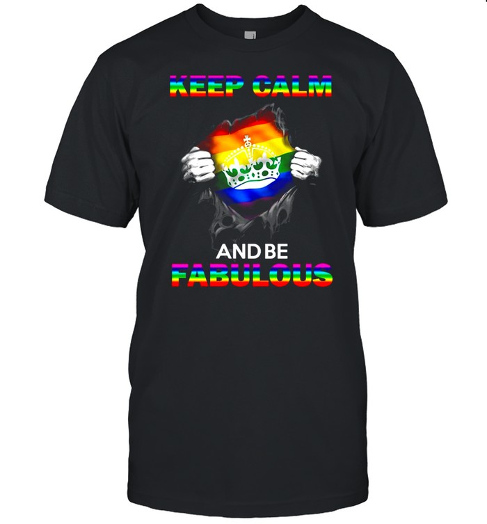 LGBT Keep Calm And Be Fabulous shirt