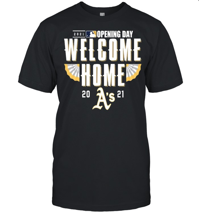 Oakland Athletics 2021 Opening day welcome home shirt
